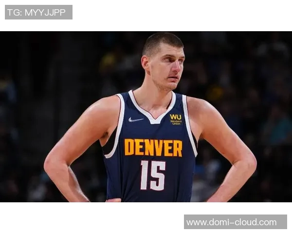 约基奇创历史三双纪录掘金稳居西部第一展现强大实力