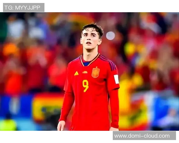 加维引领未来足球潮流展现年轻才俊的无限可能与激情