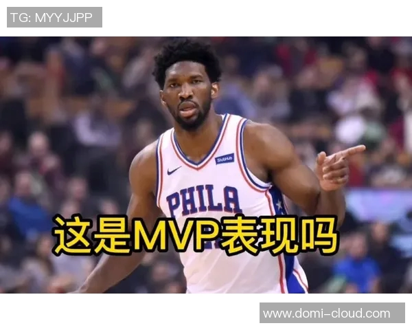 恩比德再创辉煌连续夺得分王场均348分创近四十年新高